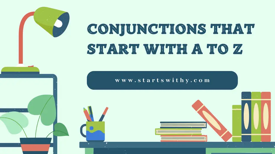 Conjunctions That Start with A to Z