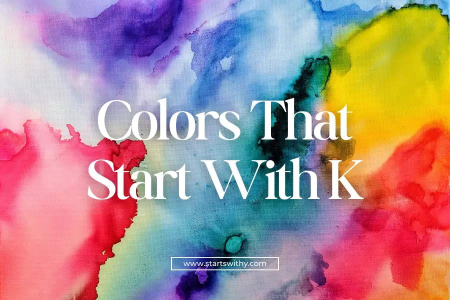 Colors That Start With K