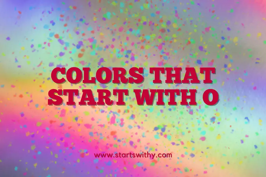 Colors That Start With O