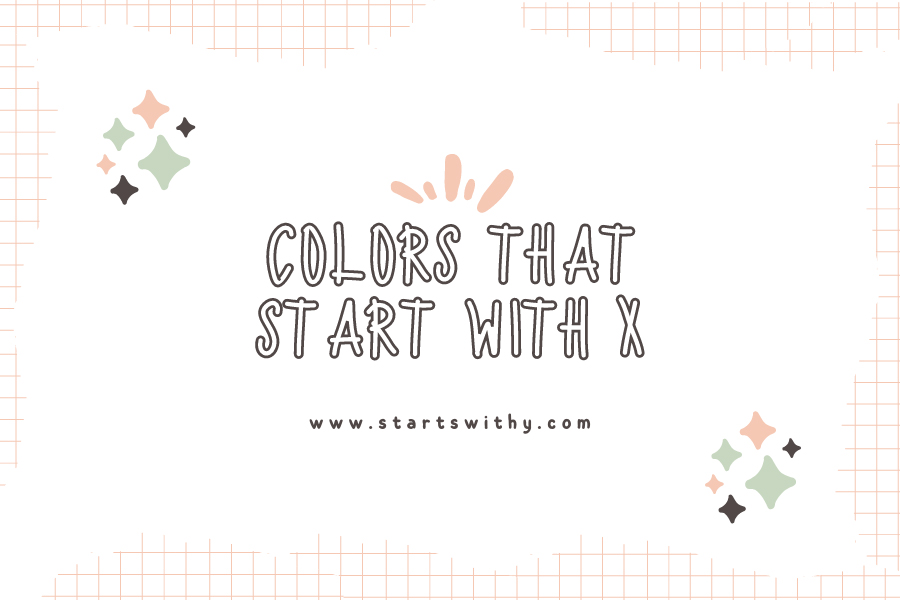 Colors That Start With X