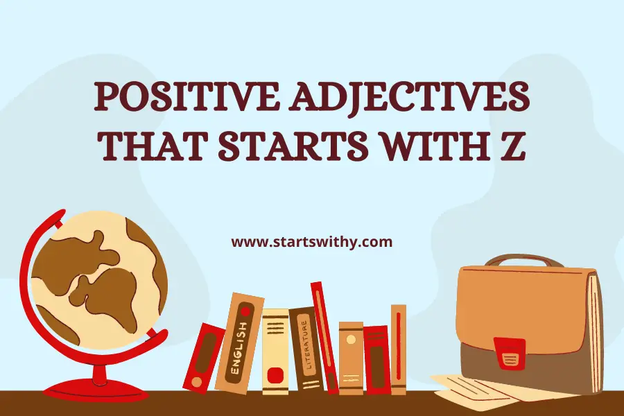 Positive Adjectives That Starts With Z