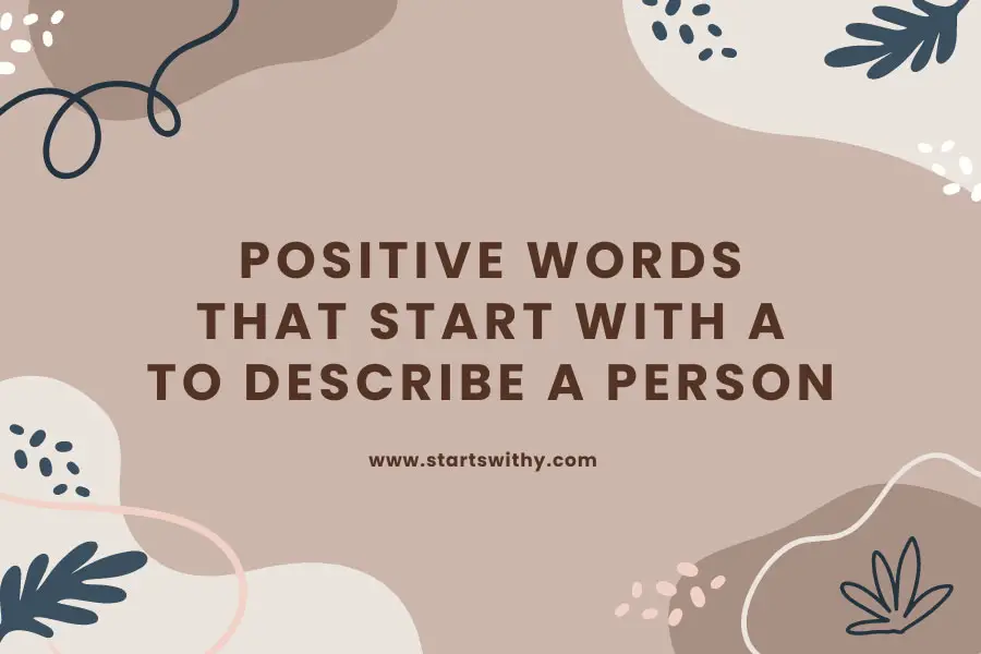 Positive Words That Start With A To Describe A Person