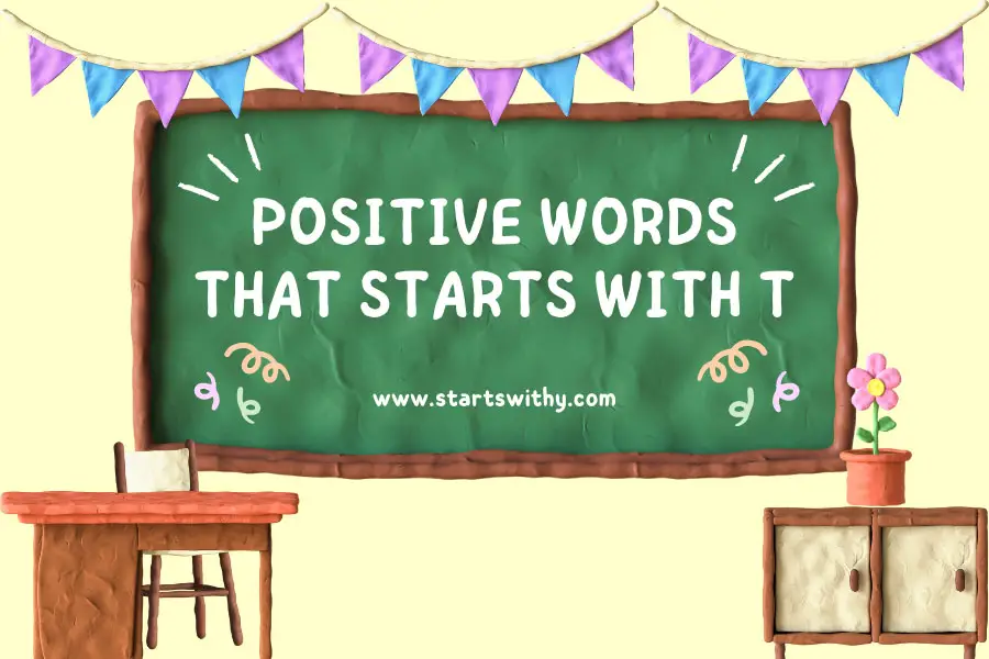 Positive Words That Starts With T
