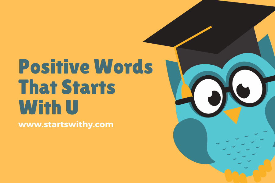 Positive Words That Starts With U