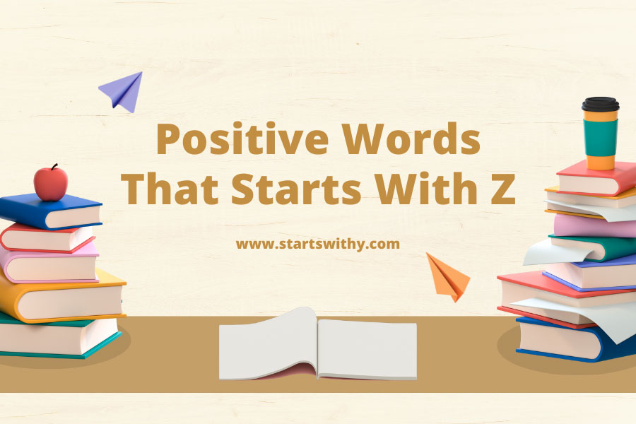 Positive Words That Starts With Z