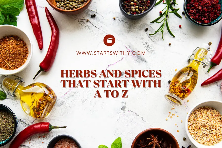 Herbs And Spices That Start With A To Z