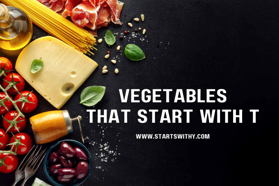 Vegetables That Start With T