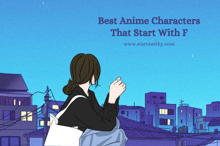 40+ Best Anime Characters That Start With F [with Images]