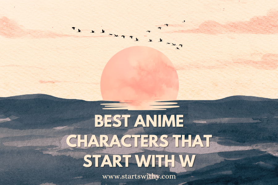 Best Anime Characters That Start With W