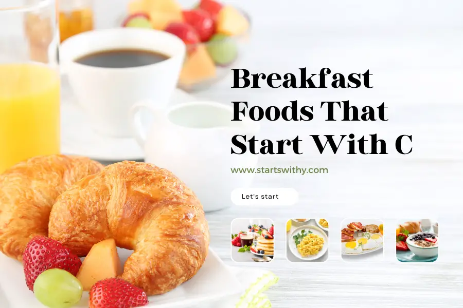 Breakfast Foods That Start With C
