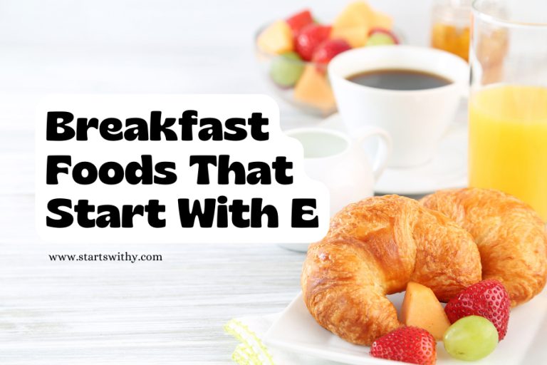 30+ Breakfast Foods That Start With E With “Delicious” Pictures