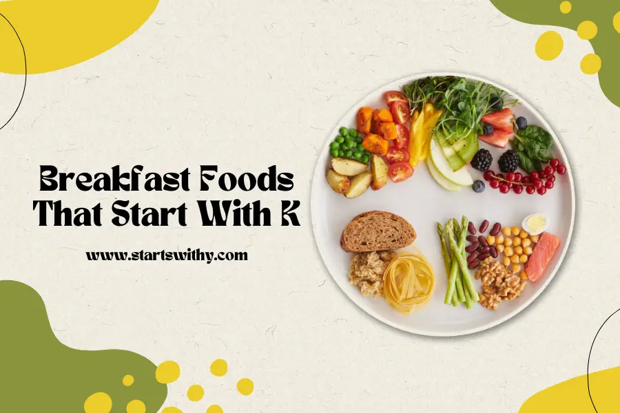 Breakfast Foods That Start With K