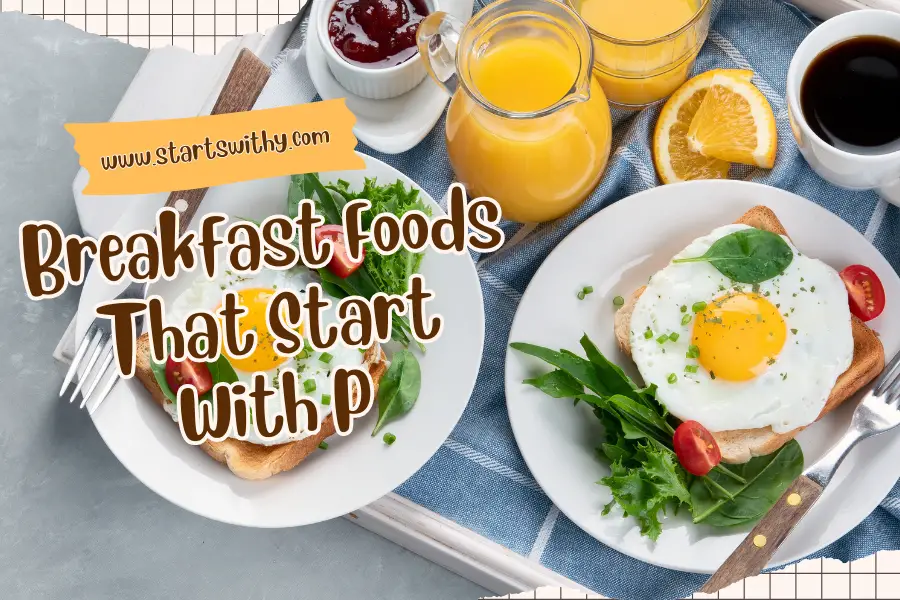 Breakfast Foods That Start With P