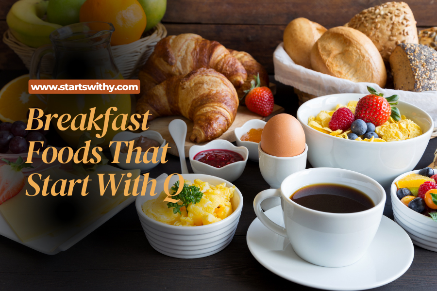 Breakfast Foods That Start With Q