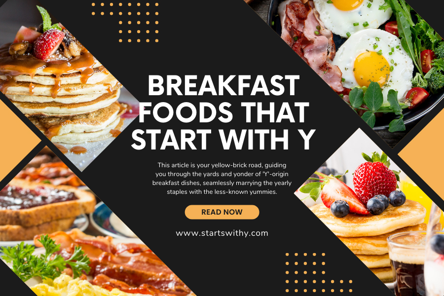 Breakfast Foods That Start With Y