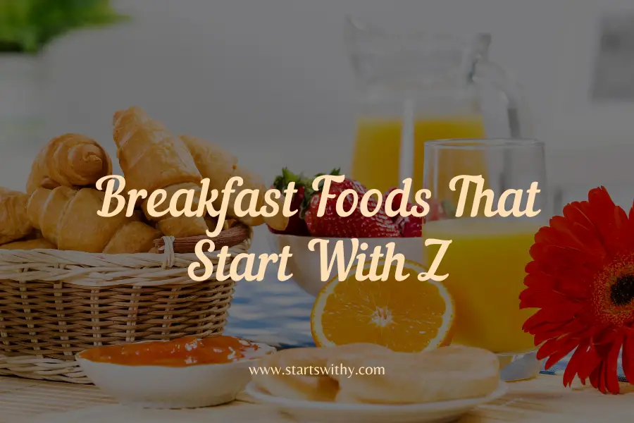 Breakfast Foods That Start With Z