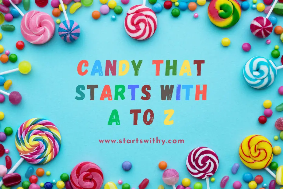 Candy That Starts With A To Z