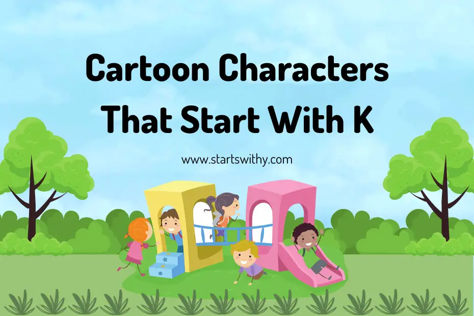 Cartoon Characters That Start With K