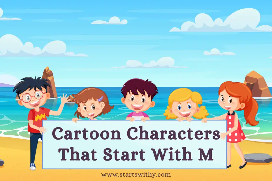 Cartoon Characters That Start With M