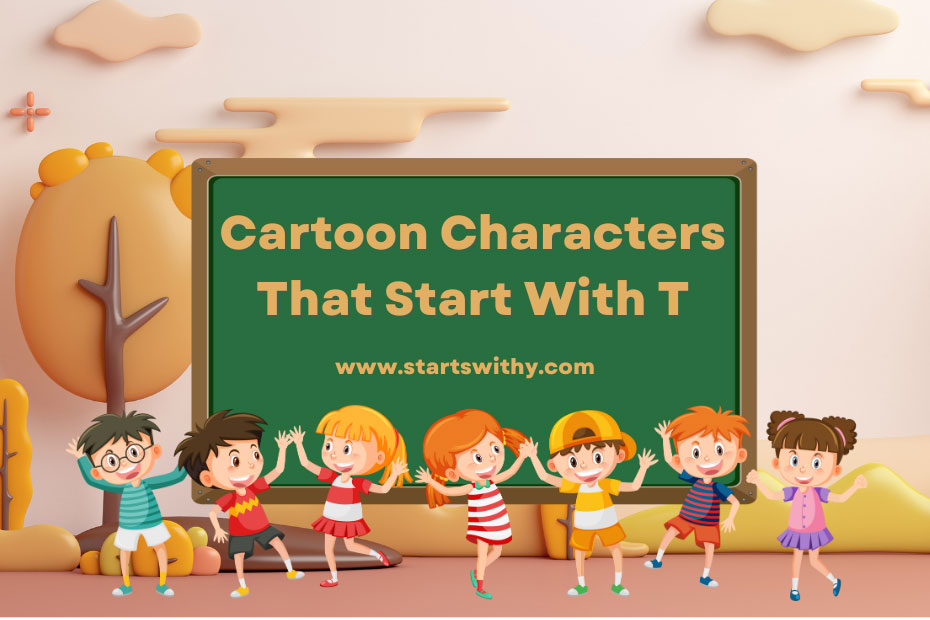 Cartoon Characters That Start With T