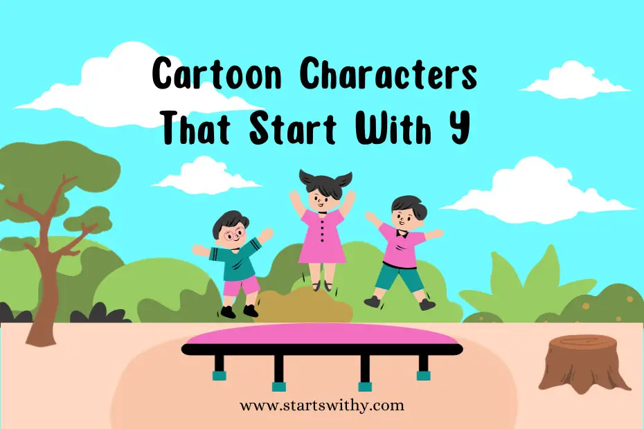 Cartoon Characters That Start With Y