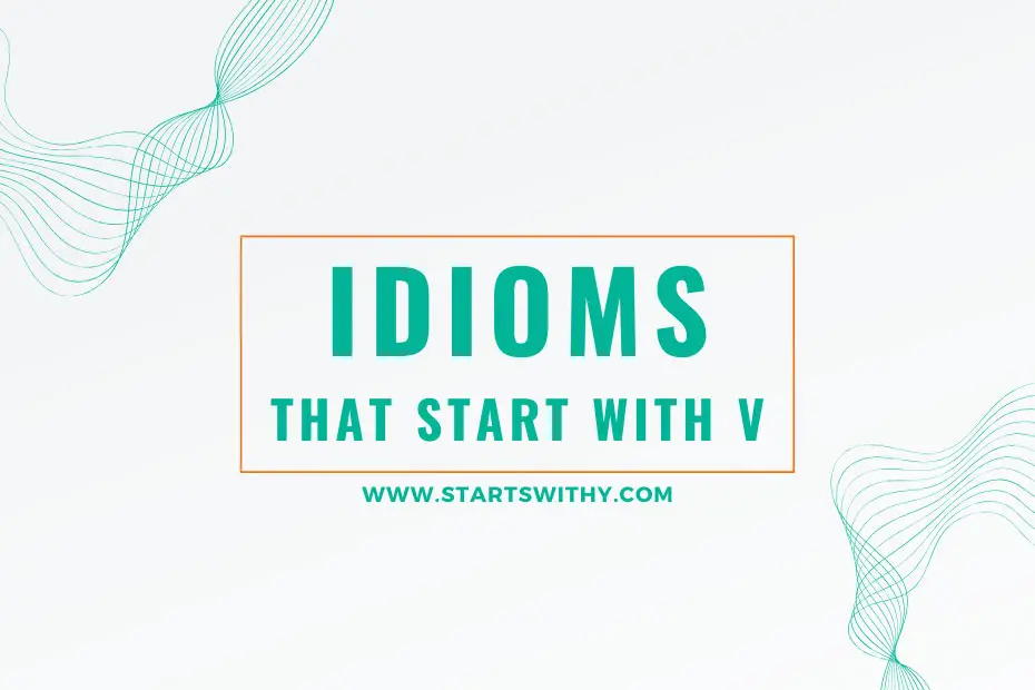 Idioms That Start With V