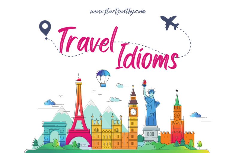 90+ Travel Idioms Fun Ways to Talk About Traveling and Adventures