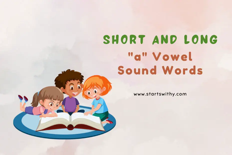 Short and Long “a” Vowel Sound Words