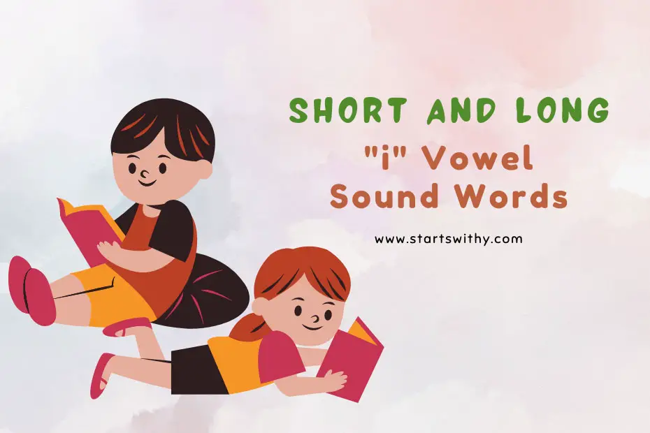 Short and Long "i" Vowel Sound Words