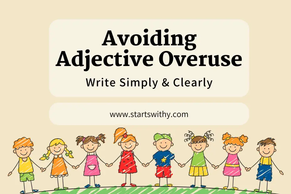 Avoiding Adjective Overuse