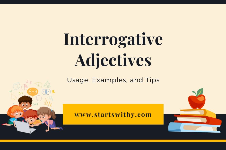 Interrogative Adjectives
