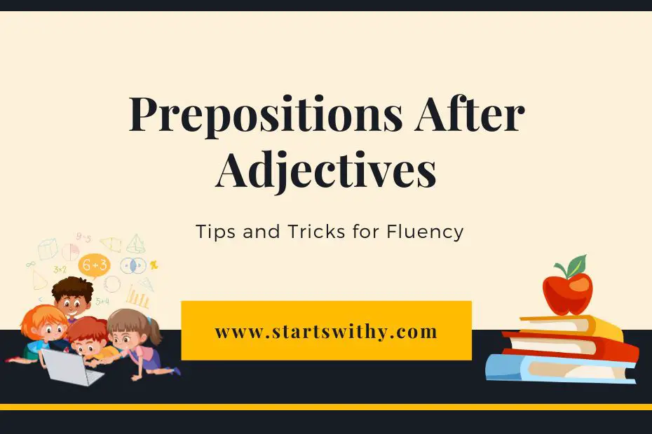 Prepositions After Adjectives