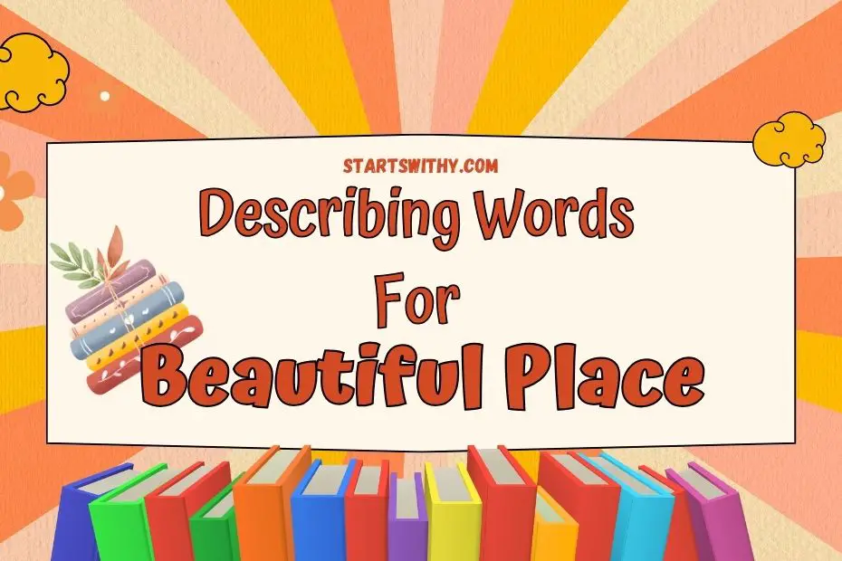 descriptive essay on a beautiful place
