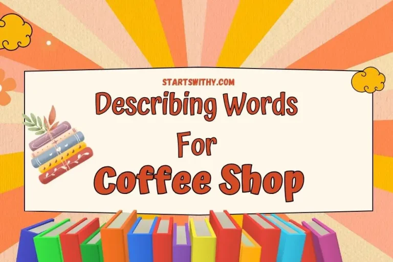 Adjectives for Coffee Shop Describing Words & Examples