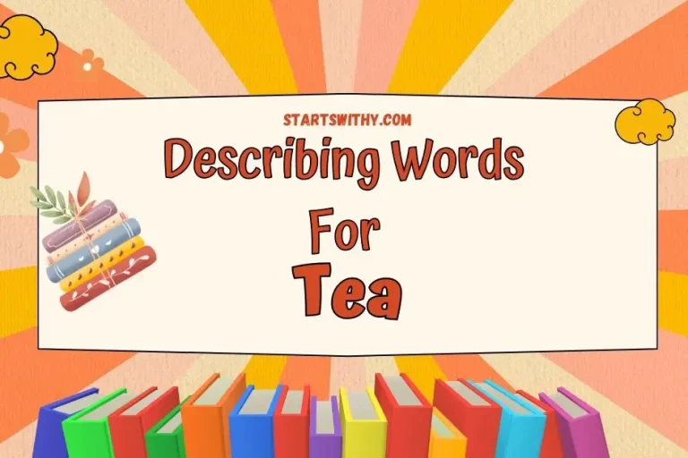 Tea Describing Words Examples and Adjectives