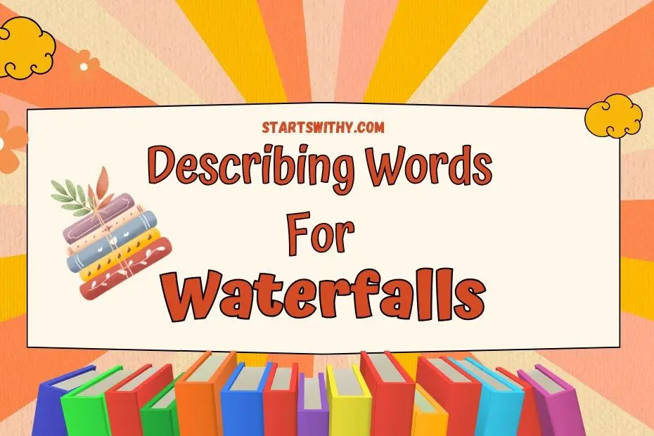how do you describe waterfalls in creative writing