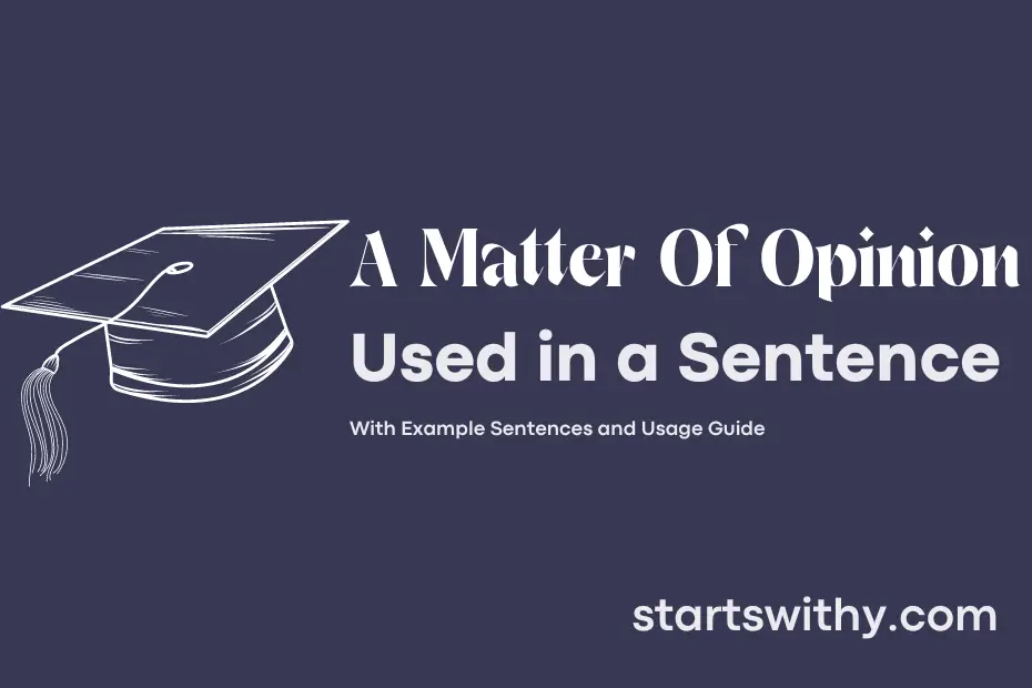 sentence with A Matter Of Opinion