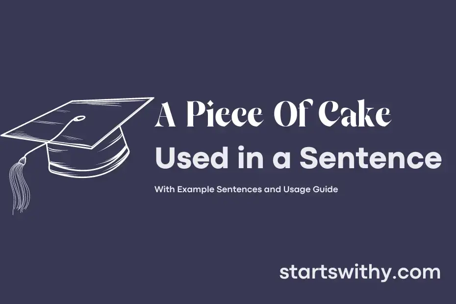 sentence with A Piece Of Cake
