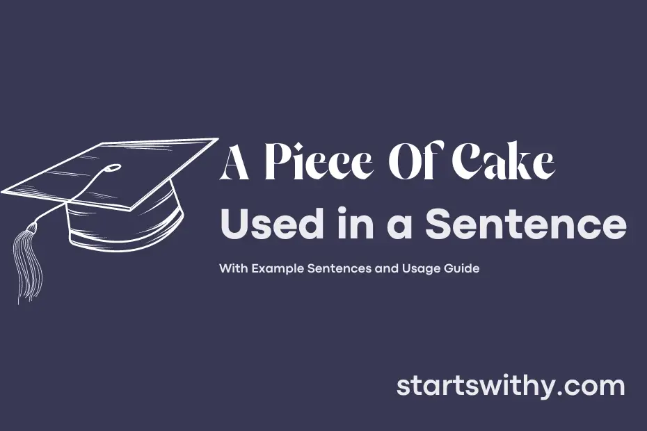 sentence with A Piece Of Cake