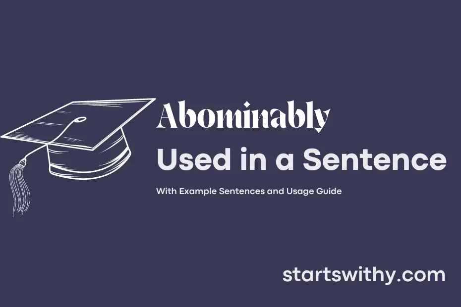 sentence with Abominably