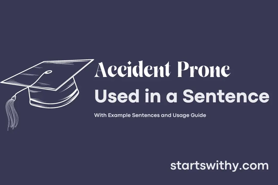 sentence with Accident Prone