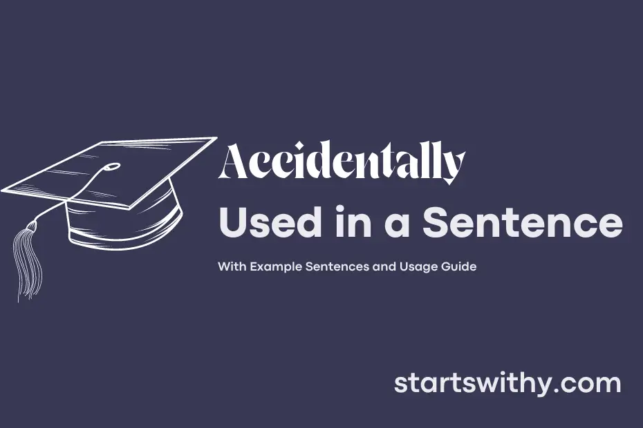 sentence with Accidentally