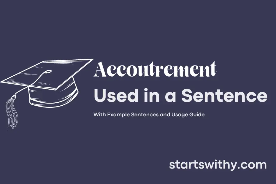 sentence with Accoutrement