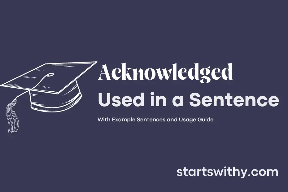 sentence with Acknowledged