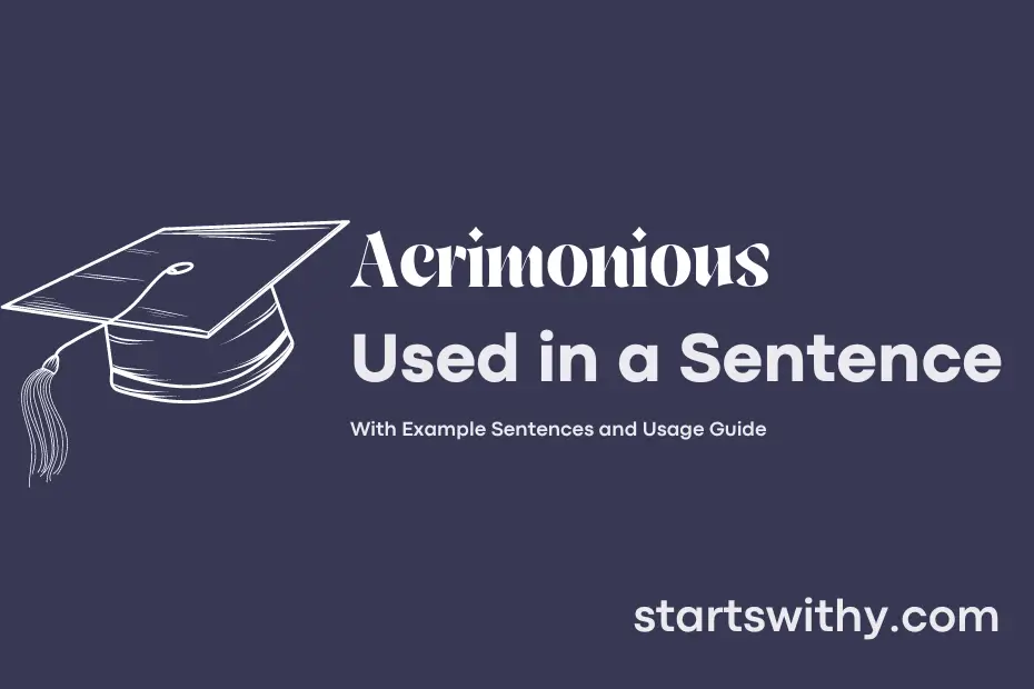 sentence with Acrimonious