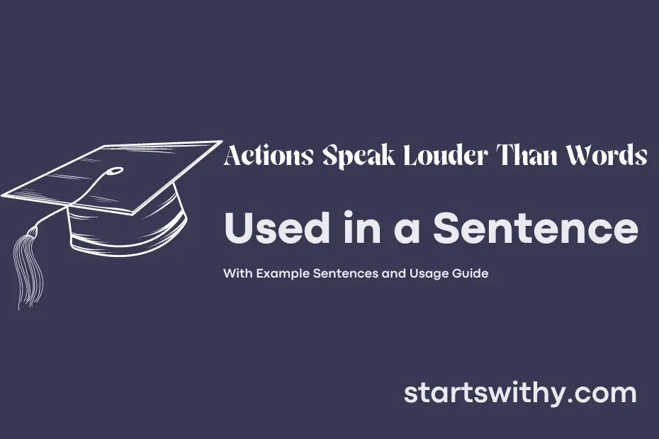 sentence with Actions Speak Louder Than Words