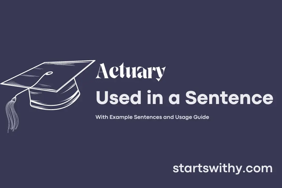 sentence with Actuary