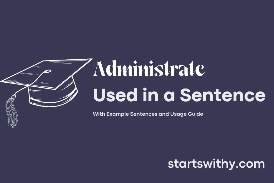 sentence with Administrate