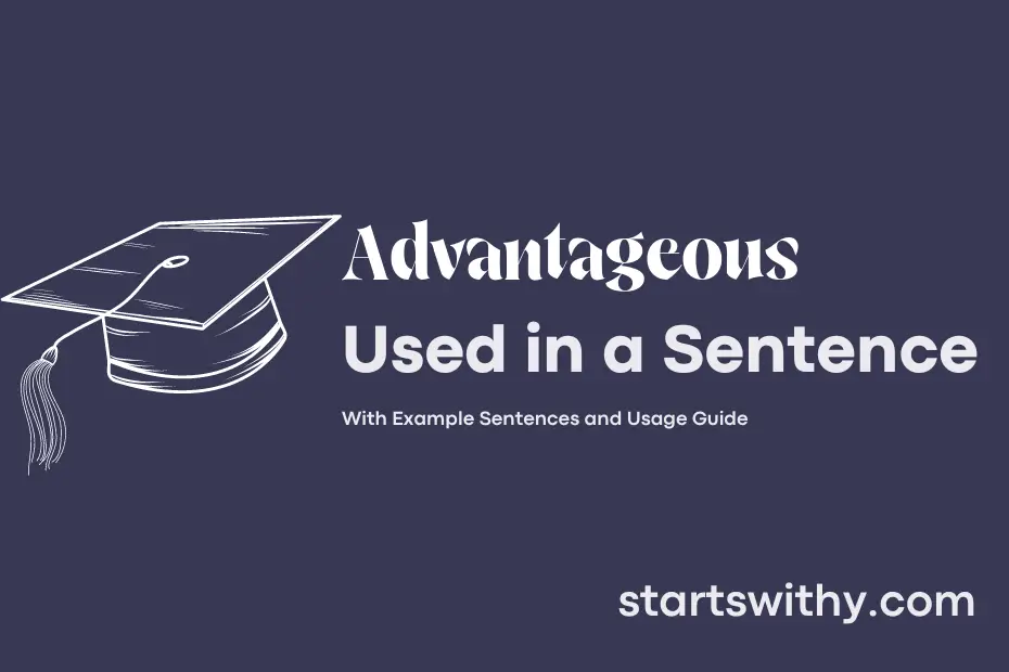 sentence with Advantageous