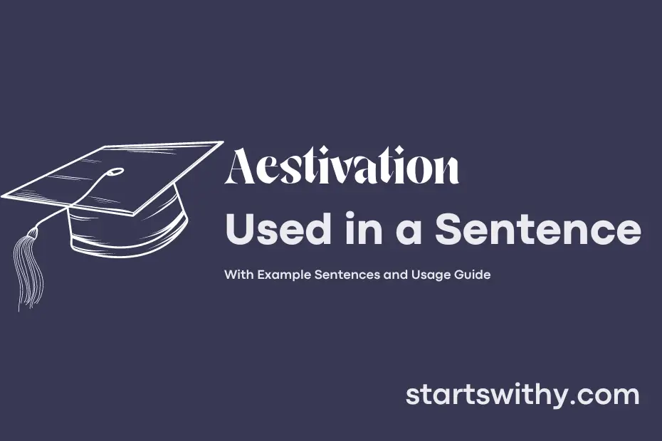 sentence with Aestivation